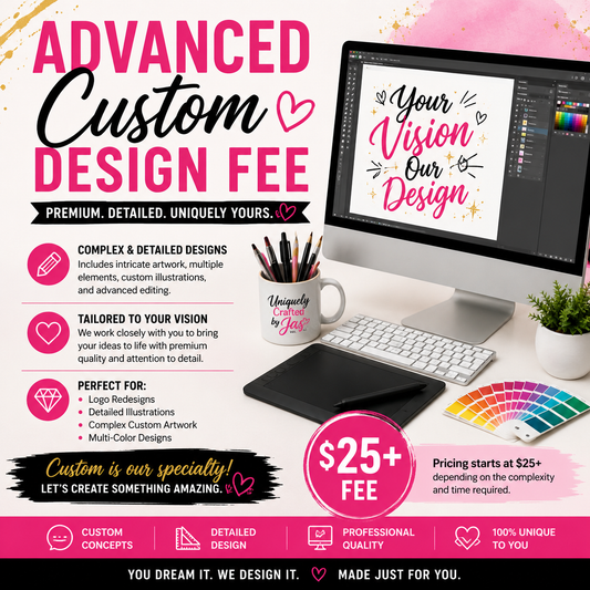 Advanced Custom Design Fee
