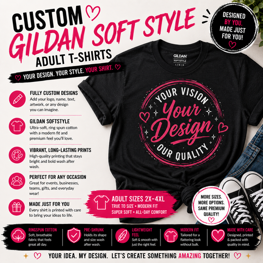 Custom Shirt - Gildan Softstyle Adult 2XL-4XL